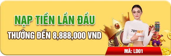 NẠP TIỀN LẦN ĐẦU THƯỞNG ĐẾN 8,888,000 VND NẠP TIỀN LẦN ĐẦU THƯỞNG ĐẾN 8,888,000 VND